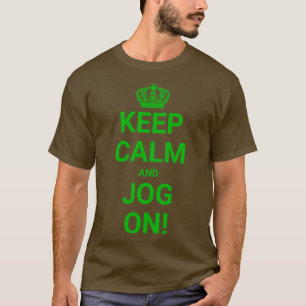 Behalt Calm und Jog On Green T-Shirt