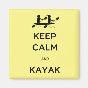 Behalt Calm und Kayak mit mir Magnet