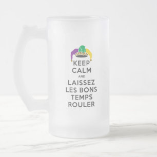 BEHALT CALM UND LAISSEZ LES BONNENTEMPEN ROULER MATTGLAS BIERGLAS