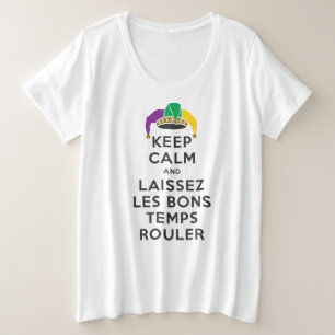 BEHALT CALM und LAISSEZ LES BONS TEMPS ROULER Große Größe T-Shirt