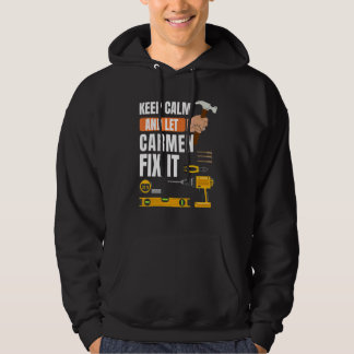 Behalt Calm und Lass Carmen Fix It Handyman Constr Hoodie