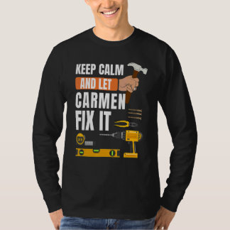 Behalt Calm und Lass Carmen Fix It Handyman Constr T-Shirt