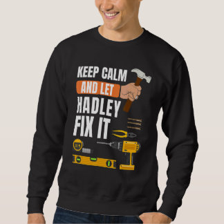 Behalt Calm und Lass Hadley Fix It Handyman Constr Sweatshirt
