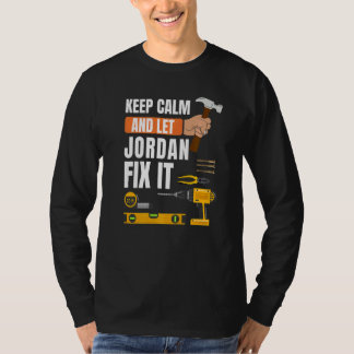Behalt Calm und Lass Jordan Fix It Handyman Constr T-Shirt