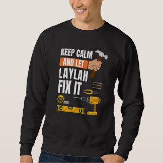 Behalt Calm und Lass Laylah Fix It Handyman Constr Sweatshirt