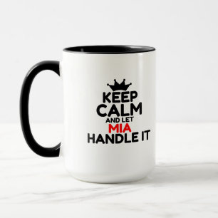 BEHALT CALM UND LASS MIA HANDLE IT TASSE