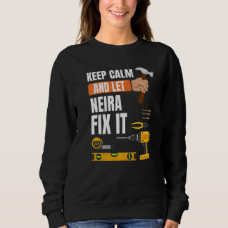 Behalt Calm und Lass Neira Fix It Handyman Constru Sweatshirt