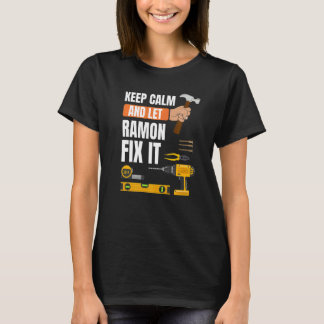 Behalt Calm und Lass Ramon Fix It Handyman Constru T-Shirt