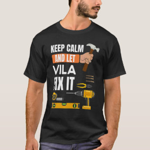 Behalt Calm und Lass Vila Fix It Handyman Construc T-Shirt