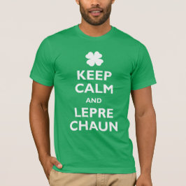 Behalt Calm und Leprechaun T-Shirt