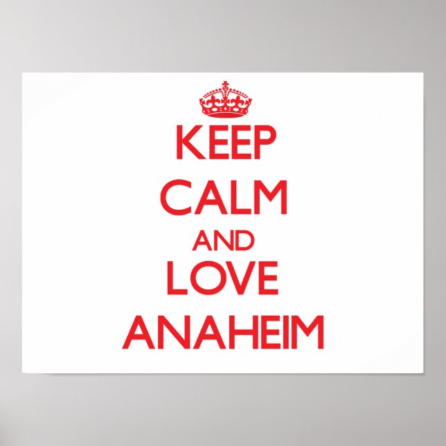 Behalt Calm und Liebe Anaheim Poster (Vorne)