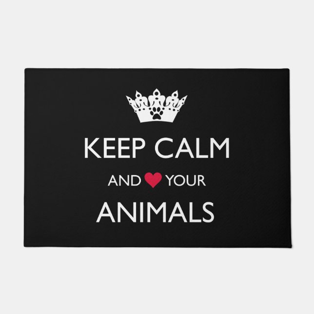 "BEHALT CALM UND LIEBE IHRER TIERE" FUßMATTE (Vorderseite)