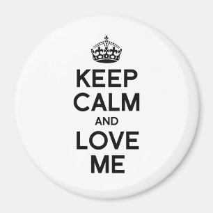 BEHALT CALM UND LIEBE MIR MAGNET