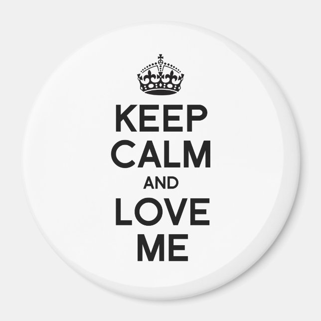 BEHALT CALM UND LIEBE MIR MAGNET (Vorne)