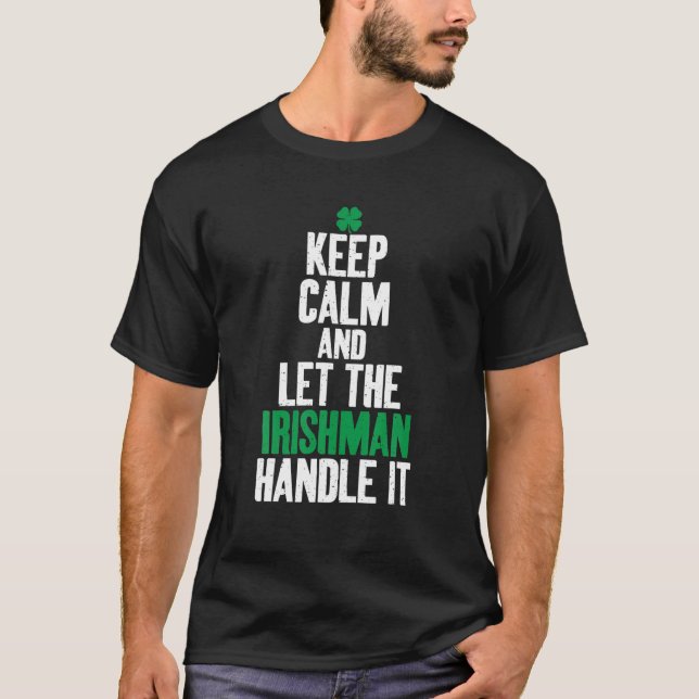 Behalt Calm und Ließ die irische Handle Es irisch T-Shirt (Vorderseite)