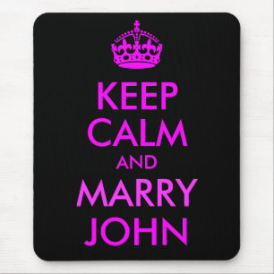 Behalt Calm und Marry John Mousepad