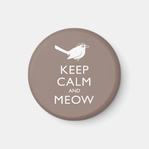 Behalt Calm und Meow Magnet