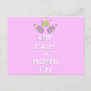 Behalt Calm und Mommy on Postkarte