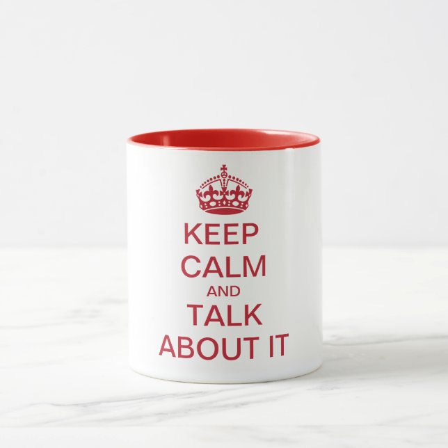 BEHALT CALM und rede darüber Tasse (Zentrum)