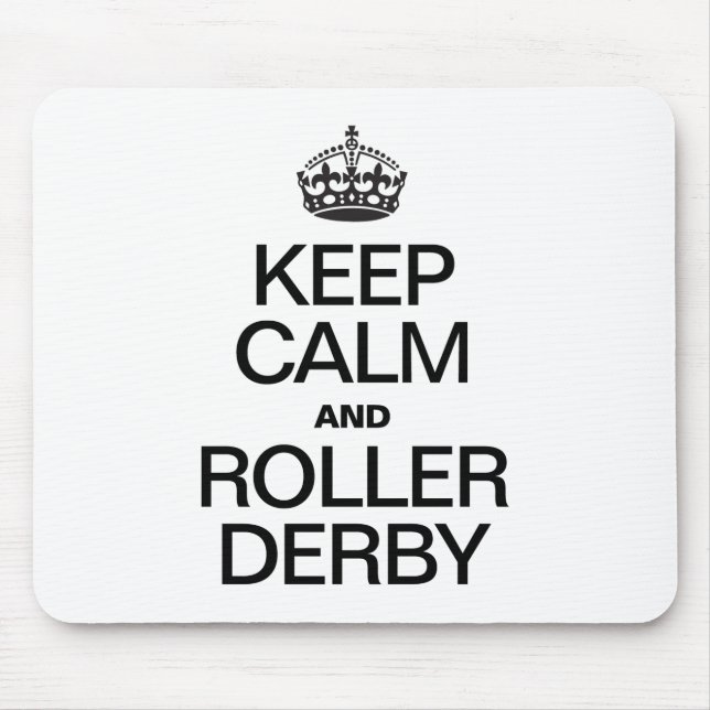BEHALT CALM UND ROLLER DERBY MOUSEPAD (Vorne)