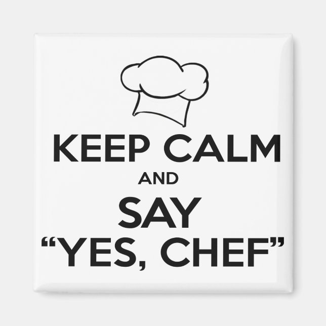 Behalt Calm und Say Yes Koch Funny Kitchen Ware Magnet (Vorne)