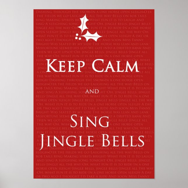 Behalt Calm und Sing Jingle Bells Poster (Vorne)
