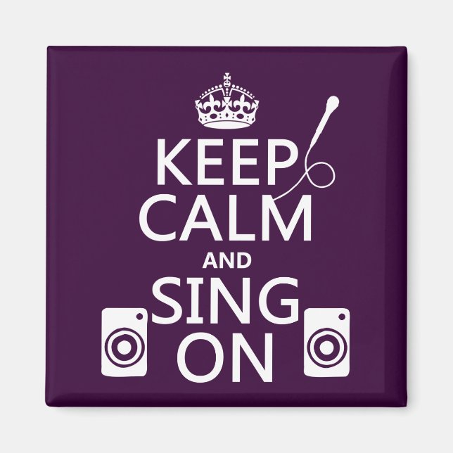 Behalt Calm und Sing On (Karaoke) Magnet (Vorne)