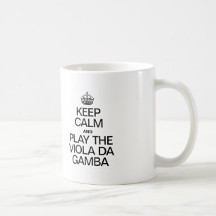 BEHALT CALM UND SPIELE DAS VIOLA DA GAMBA KAFFEETASSE