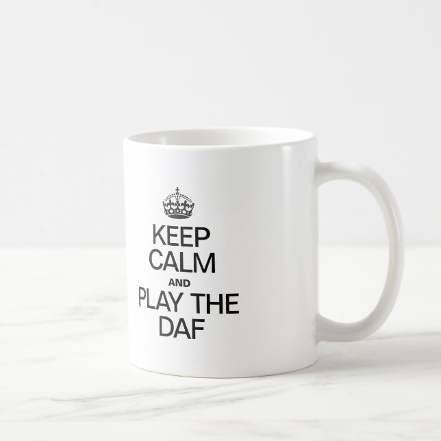 BEHALT CALM UND SPIELE DEN DAF KAFFEETASSE (Rechts)