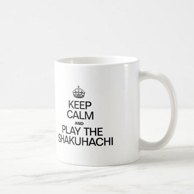 BEHALT CALM UND SPIELE DEN SHAKUHACHI KAFFEETASSE (Rechts)