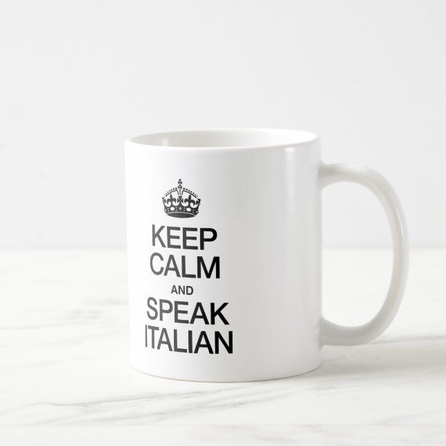 BEHALT CALM UND SPRECHEN ITALIENISCH KAFFEETASSE (Rechts)