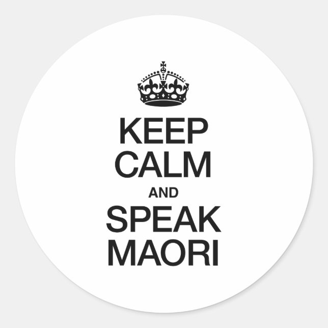 BEHALT CALM UND SPRECHEN MAORI RUNDER AUFKLEBER (Vorderseite)