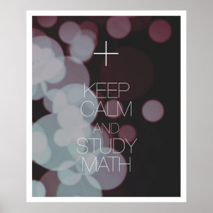 Behalt Calm und Study Mathe Poster