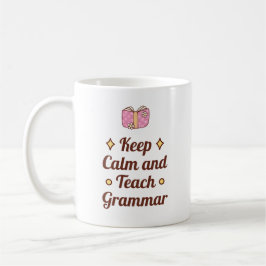 Behalt Calm und Teach Grammar | Geschenk für Engli Kaffeetasse