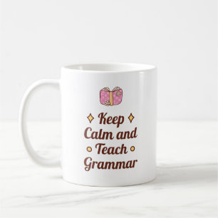 Behalt Calm und Teach Grammar   Geschenk für Engli Kaffeetasse