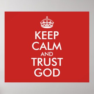 BEHALT CALM UND TRUST GOTT POSTER