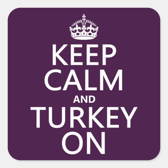 Behalt Calm und Turkey On (Weihnachten) Quadratischer Aufkleber (Vorderseite)