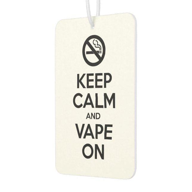 Behalt Calm und Vape On ~ Selbst Motivierend Autolufterfrischer (Links)