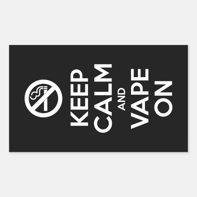Behalt Calm und Vape On ~ Selbst Motivierend Rechteckiger Aufkleber (Vorderseite)