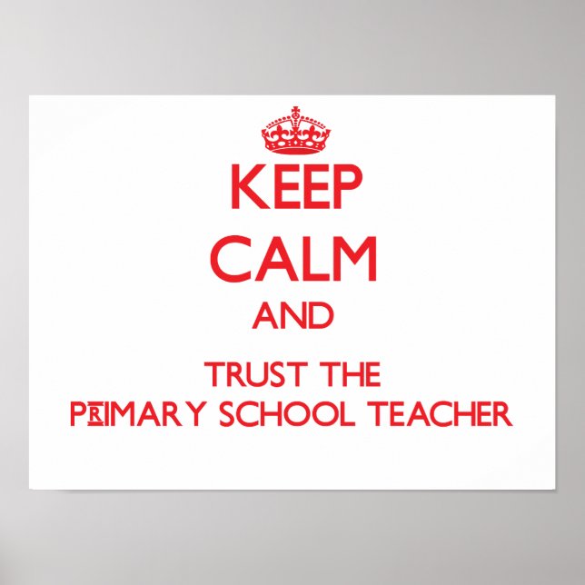 Behalt Calm und vertraue dem Grundschullehrer Poster (Vorne)