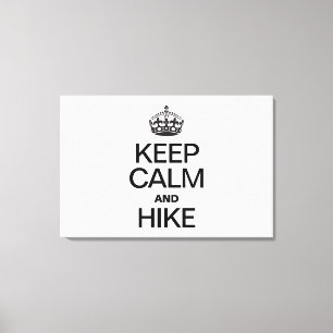 BEHALT CALM UND WANDERUNG LEINWANDDRUCK
