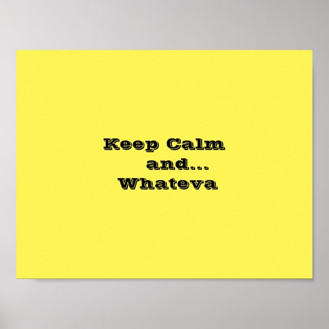 Behalt Calm und...Whateva Poster Paper, 11'' x 8,5 (Vorne)