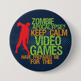 Behalt Calm Zombie Apokalypse Funny Gamer Button