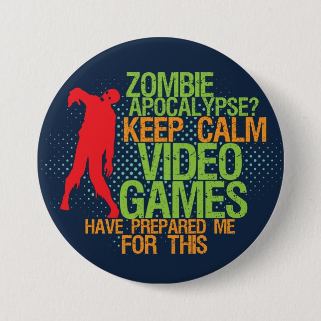 Behalt Calm Zombie Apokalypse Funny Gamer Button (Vorderseite)