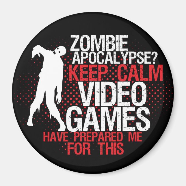 Behalt Calm Zombie Apokalypse Funny Gamer Magnet (Vorne)