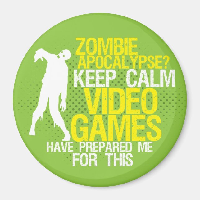 Behalt Calm Zombie Apokalypse Funny Gaming Magnet (Vorne)