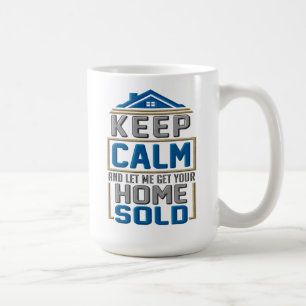 Behalt Calm Zuhause Sold Realtor Anwesen Agent Kaffeetasse