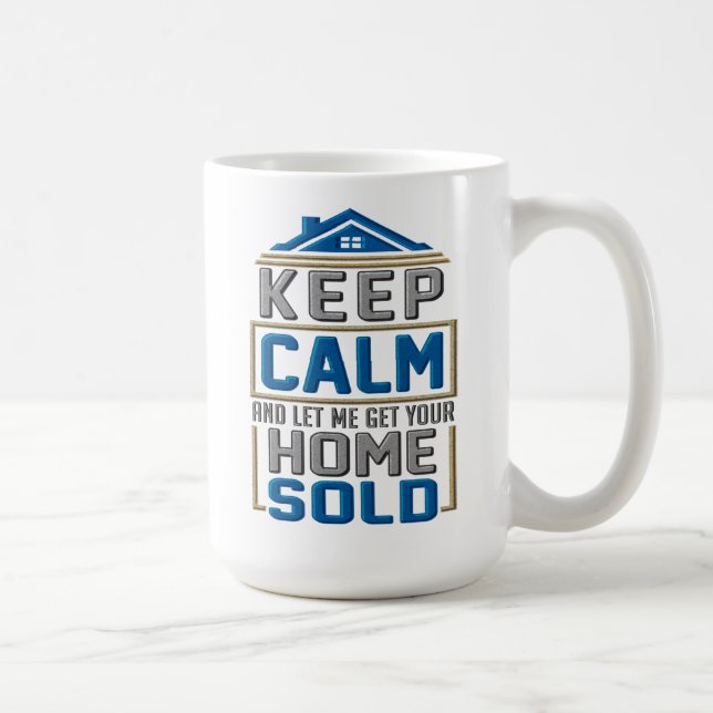 Behalt Calm Zuhause Sold Realtor Anwesen Agent Kaffeetasse (Rechts)
