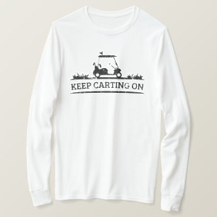 Behalt Carting On Funny Golf Cart Angebot T-Shirt