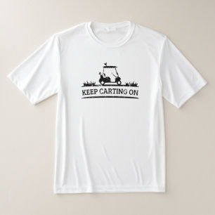 Behalt Carting On Funny Golf Cart Angebot T-Shirt